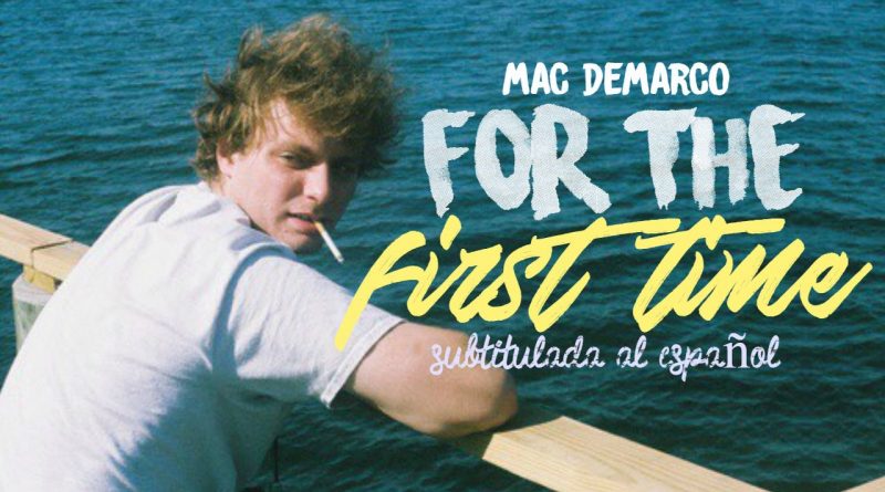 Mac DeMarco - For the First Time