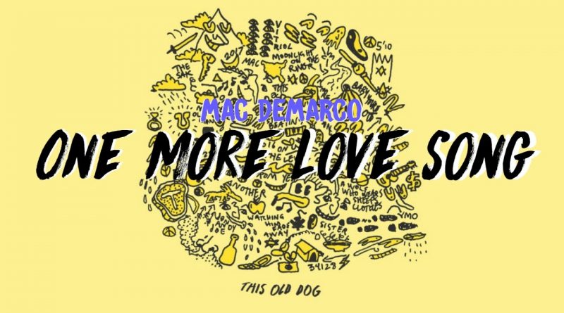 Mac DeMarco - One More Love Song
