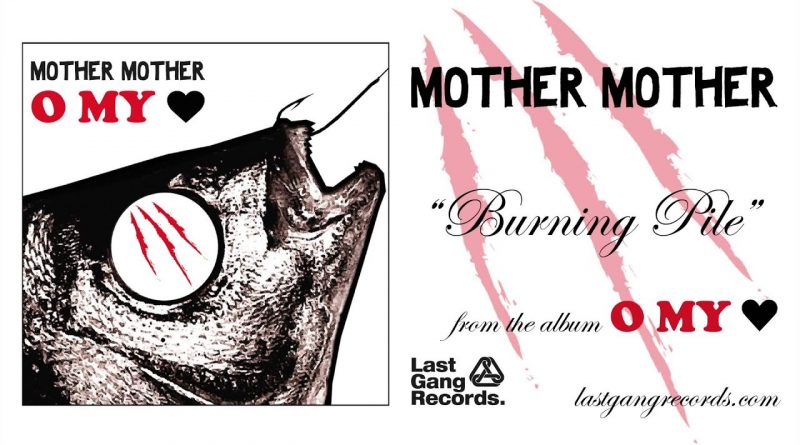 Mother Mother - Burning Pile