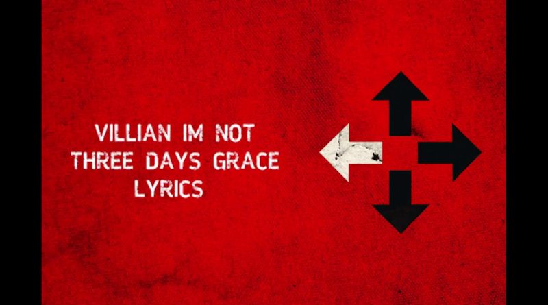 Three Days Grace - Villain I'm Not