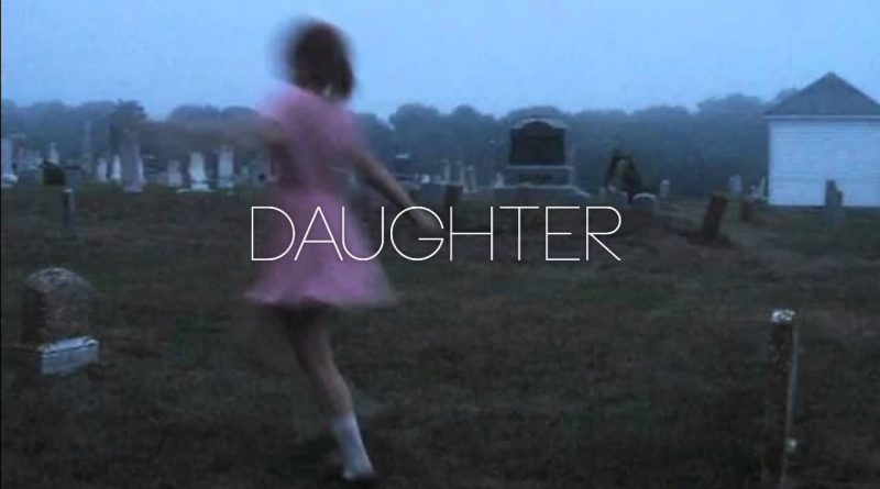 Daughter - New Ways