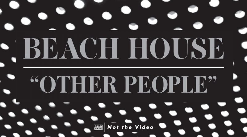 Beach House - Other People