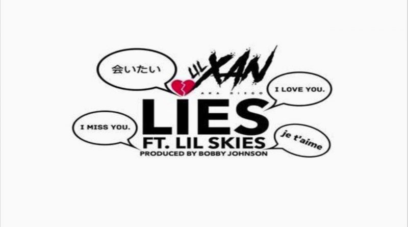 Lil Xan feat. Lil Skies - Lies