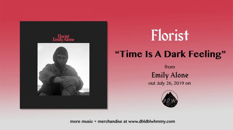 Florist - Time Is A Dark Feeling