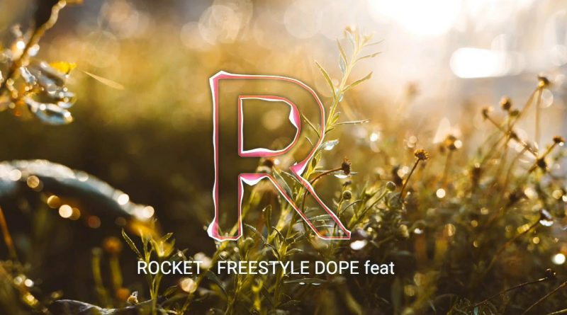 ROCKET feat. Платина - FREESTYLE DOPE