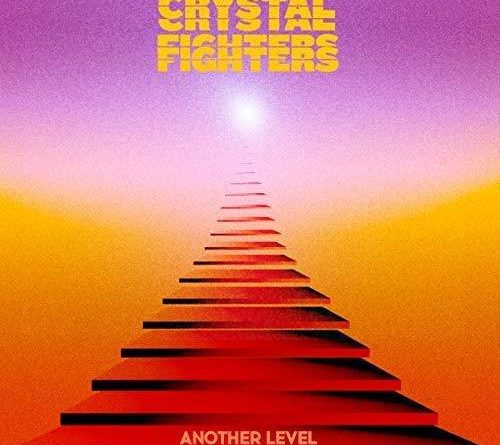 Crystal Fighters - Another Level