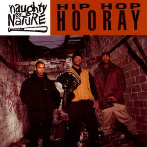 Naughty by Nature - Hip Hop Hooray