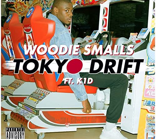 Woodie Smalls feat. K1D - Tokyo Drift