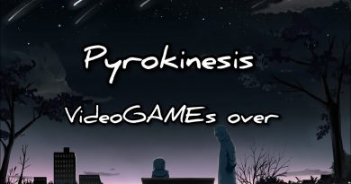Pyrokinesis - videoGames Over