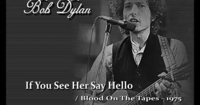 Bob Dylan - If You See Her, Say Hello