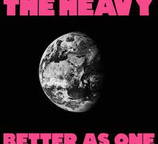 The Heavy - Better as One, The Heavy, Better as One