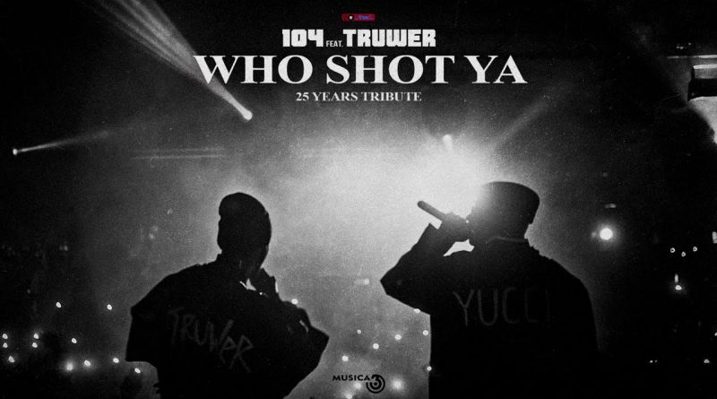 104, Truwer - WHO SHOT YA