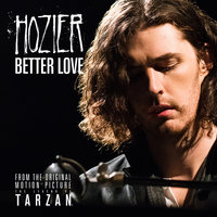 Hozier - Better Love (из фильма «Тарзан. Легенда»)