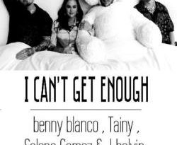benny blanco, Tainy, Selena Gomez, J. Balvin - I Can't Get Enough