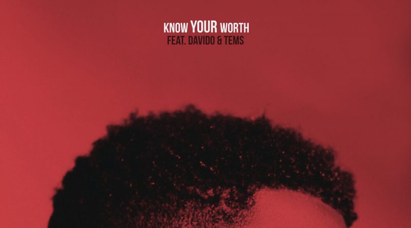 Khalid, Disclosure, Davido, Tems - Know Your Worth