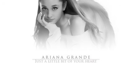 Ariana Grande - Just A Little Bit Of Your Heart