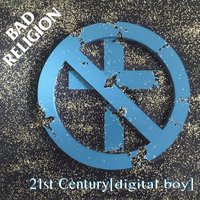 Bad Religion - 21st CenturyDigital Boy