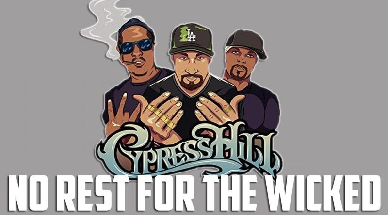 Cypress Hill - No Rest for the Wicked
