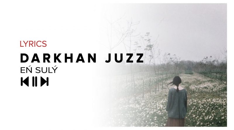 Darkhan Juzz - Eń Sulý