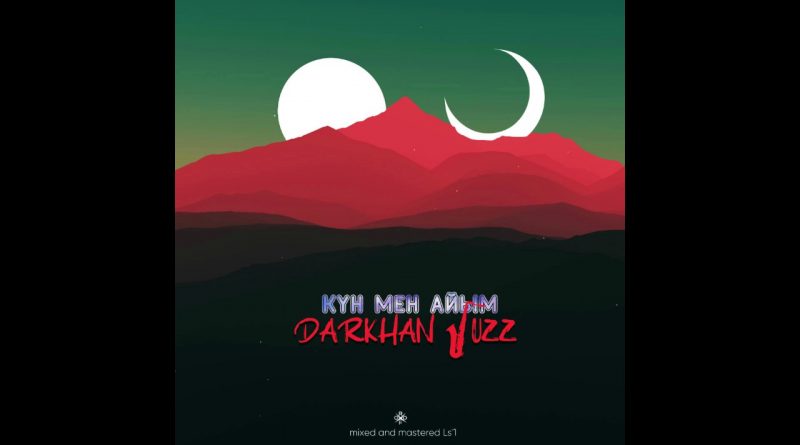 Darkhan Juzz - Kún Men Aıym