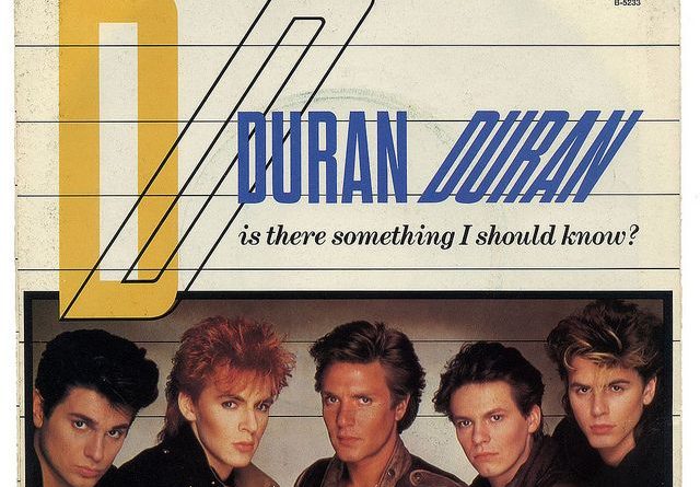 Duran Duran — Is There Something I Should Know