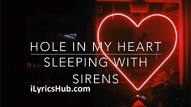 Sleeping With Sirens - Hole in My Heart