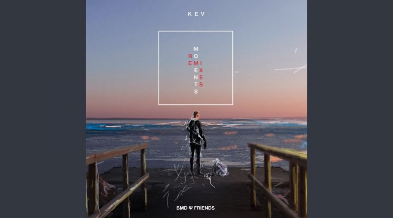 Kev, Filatov & Karas - Moments Filatov & Karas Extended Mix