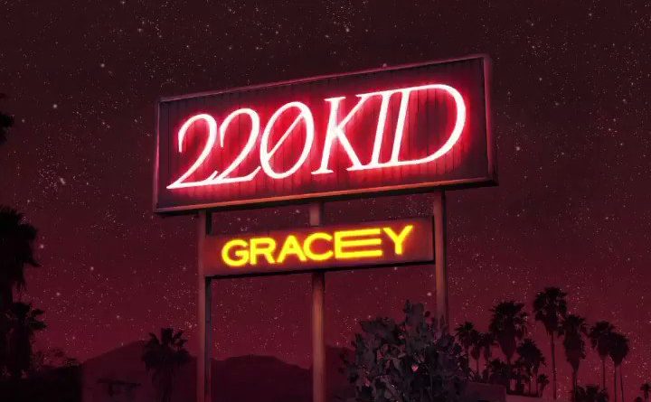 220 KID, Gracey - Don’t Need Love