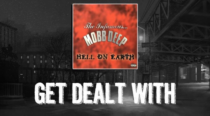 Mobb Deep - Get Dealt With