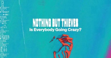 Nothing But Thieves – Is Everybody Going Crazy?