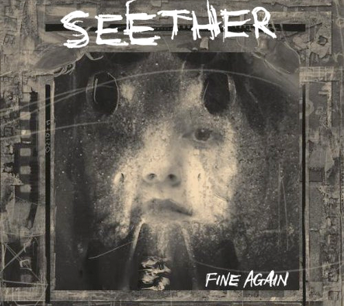 Seether - Fine Again
