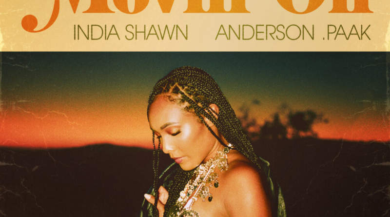 India Shawn, Anderson .Paak - Movin' On