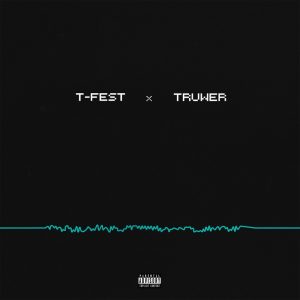 T-Fest, Truwer - На волну