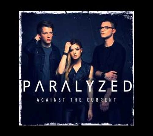 Against the Current - Paralyzed