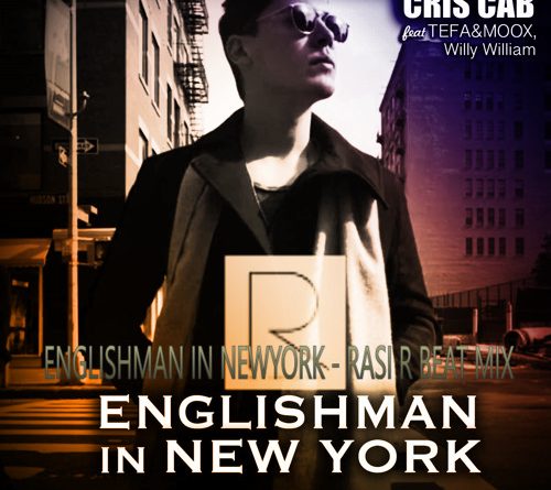 Cris Cab ft. Tefa & Moox, Willy William - Englishman In New-York