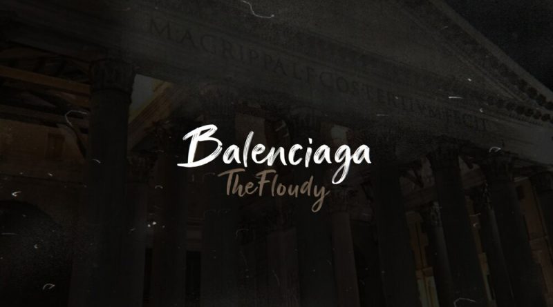 TheFloudy - Balenciaga