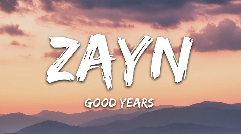 Zayn - Good Years