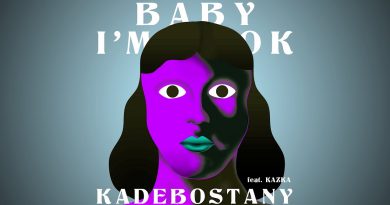 Kadebostany, KAZKA - Baby I'm Ok