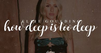 Ellie Goulding - How Deep Is Too Deep
