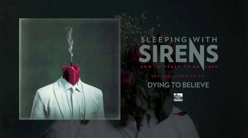 Sleeping With Sirens - Dying to Believe