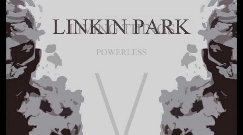 Linkin Park — Powerless