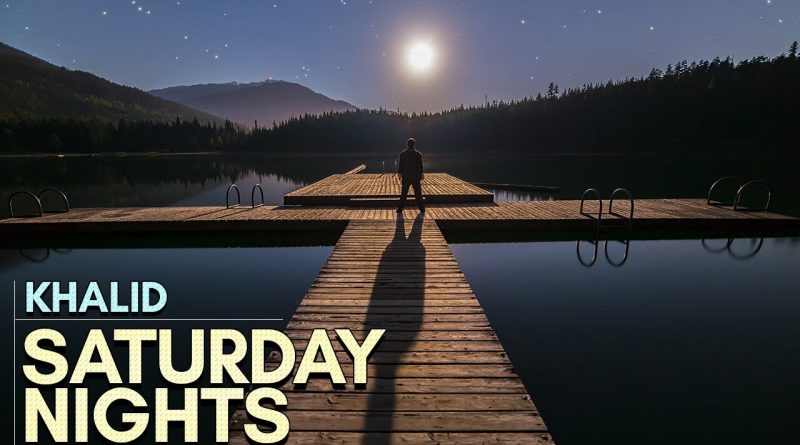 Khalid - Saturday nights