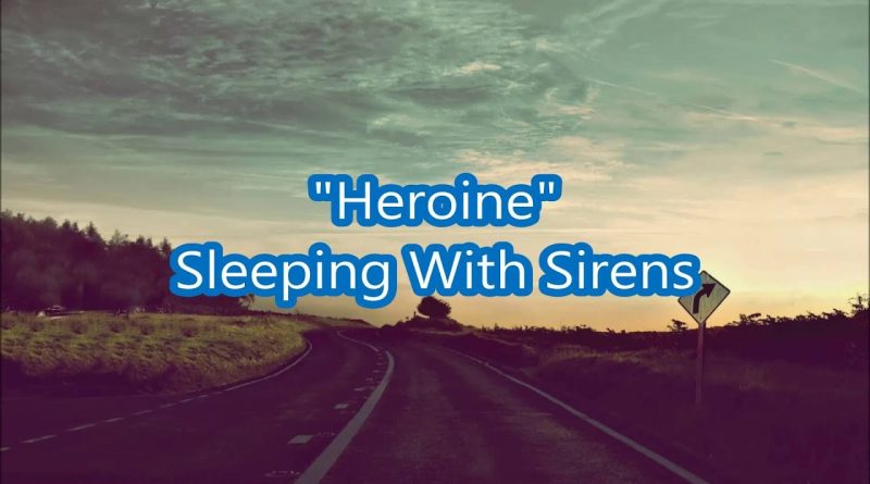 Sleeping With Sirens - Heroine