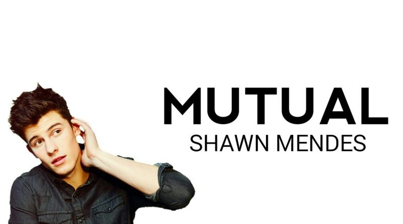 Shawn Mendes - Mutual