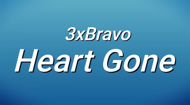 3xBravo - Heart Gone