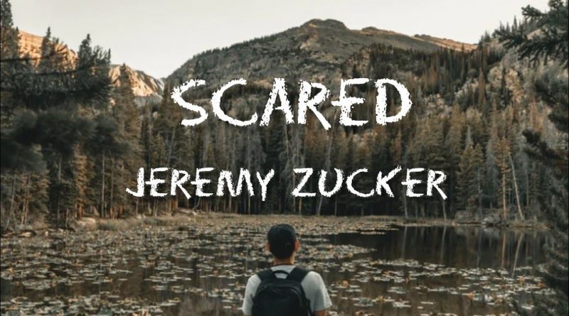 Jeremy Zucker - scared