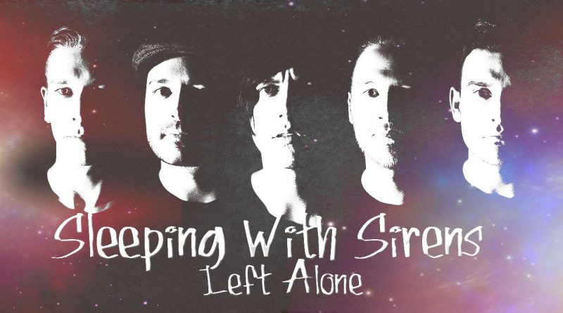 Sleeping With Sirens - Left Alone