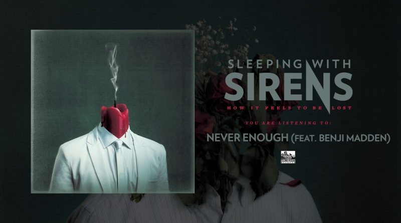 Sleeping With Sirens, Benji Madden - Never Enough