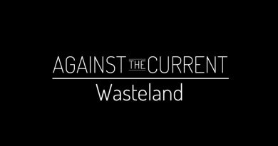 Against the Current - Wasteland