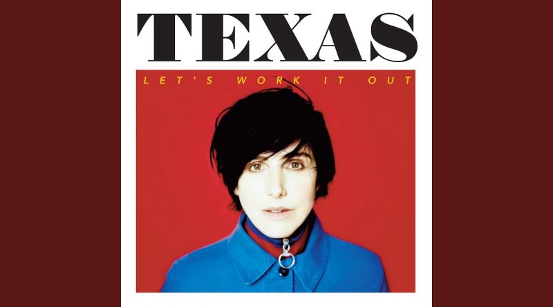 Texas - Let's Work It Out